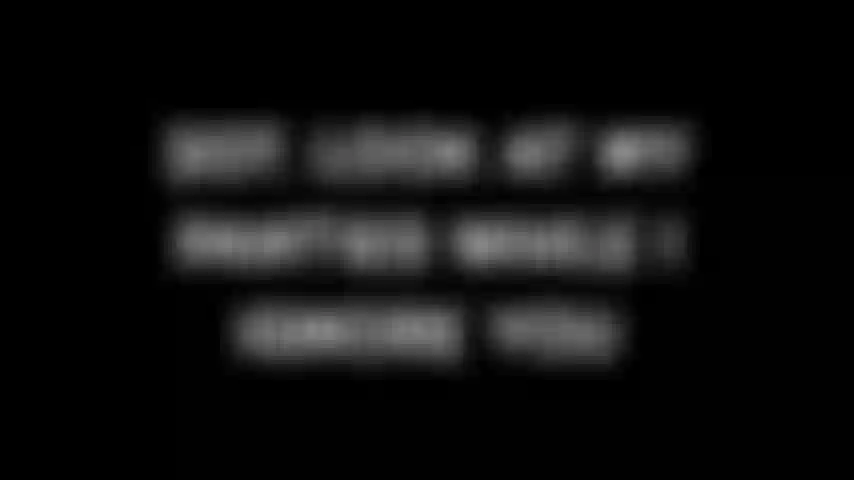 307. Schau auf mein höschen, während ich dich ignoriere.