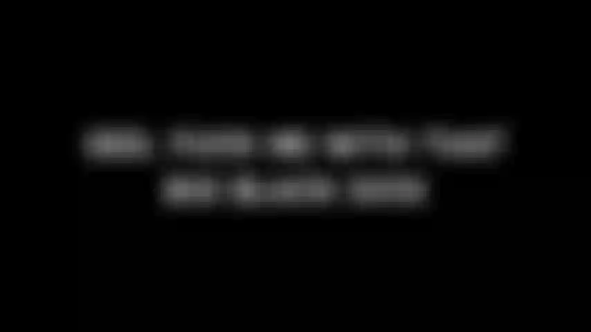 293. Fick mich mit diesem großen schwarzen schwanz.