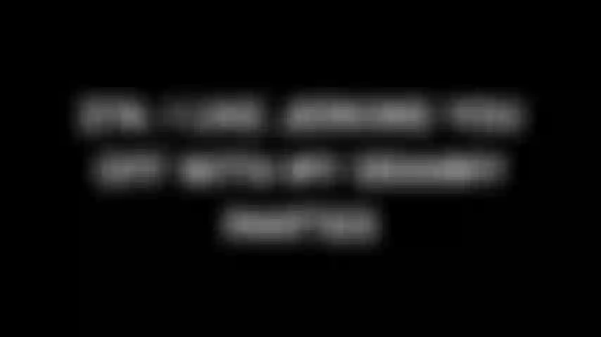 374. I Like Jerking You Off With My Granny Panties.  AGAIN.....I catch you staring at my panty line in my yoga pants while I clean. This time I send you to my bedroom to wait for me for some fun. When I get there, I dance a little and take off my tanktop so you can see my bra. I strip out of my yoga pants and show off my new big, black panties that are kind of see thru. I want to grind on your dick with my granny panties on. Then I take them off to jerk you with while you sniff yesterday's white granny panties. That load of yours will look great on those black panties!